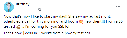 Brittney: $2,280 in 2 weeks on a $5/day test ad